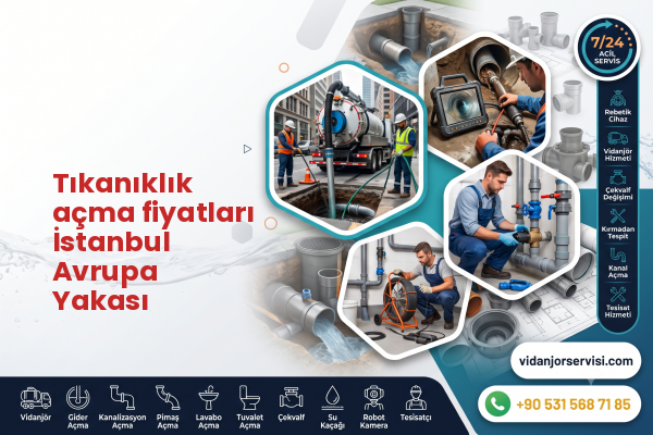 Tıkanıklık açma fiyatları İstanbul Avrupa Yakası