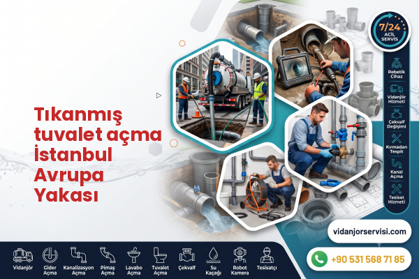 Tıkanmış tuvalet açma İstanbul Avrupa Yakası