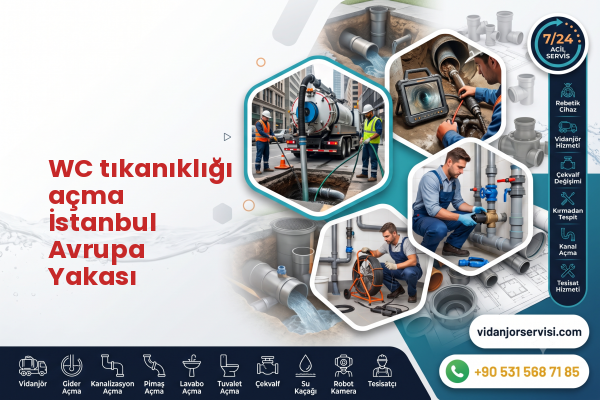 WC tıkanıklığı açma İstanbul Avrupa Yakası